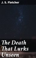 eBook: The Death That Lurks Unseen