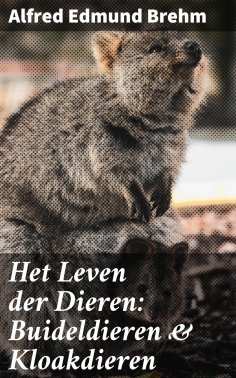 eBook: Het Leven der Dieren: Buideldieren & Kloakdieren