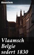 ebook: Vlaamsch Belgie sedert 1830
