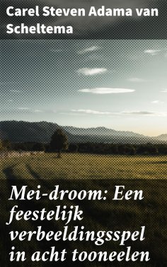ebook: Mei-droom: Een feestelijk verbeeldingsspel in acht tooneelen