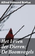 eBook: Het Leven der Dieren: De Boomvogels