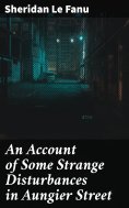 ebook: An Account of Some Strange Disturbances in Aungier Street