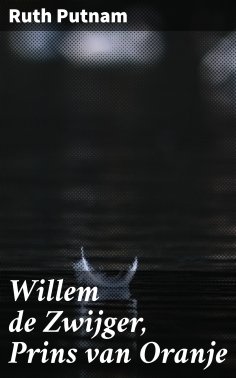 ebook: Willem de Zwijger, Prins van Oranje