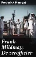 eBook: Frank Mildmay, De zeeofficier