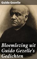 ebook: Bloemlezing uit Guido Gezelle's Gedichten
