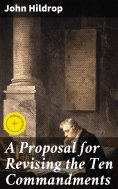 ebook: A Proposal ſor Revising the Ten Commandments