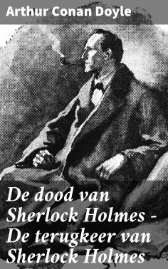 eBook: De dood van Sherlock Holmes — De terugkeer van Sherlock Holmes