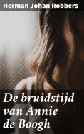 ebook: De bruidstijd van Annie de Boogh