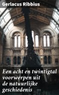 ebook: Een acht en twintigtal voorwerpen uit de natuurlijke geschiedenis