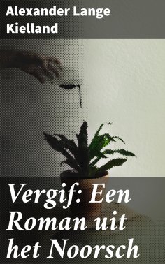 eBook: Vergif: Een Roman uit het Noorsch