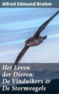 eBook: Het Leven der Dieren: De Vinduikers & De Stormvogels