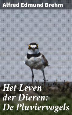 eBook: Het Leven der Dieren: De Pluviervogels