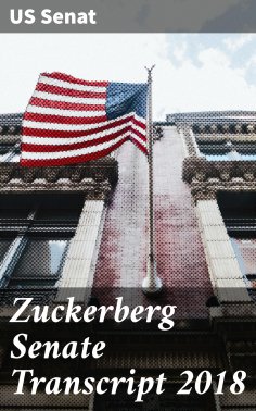 eBook: Zuckerberg Senate Transcript 2018
