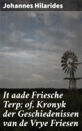 ebook: It aade Friesche Terp; of, Kronyk der Geschiedenissen van de Vrye Friesen