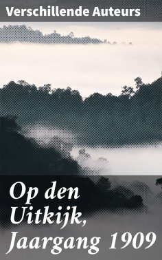 eBook: Op den Uitkijk, Jaargang 1909