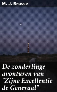 ebook: De zonderlinge avonturen van "Zijne Excellentie de Generaal"