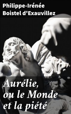 eBook: Aurélie, ou le Monde et la piété