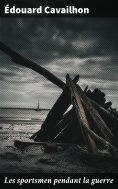 eBook: Les sportsmen pendant la guerre