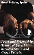 eBook: Peace and Friendship Treaty of Utrecht between Spain and Great Britain