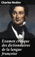 ebook: Examen critique des dictionnaires de la langue françoise