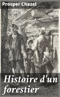 eBook: Histoire d'un forestier