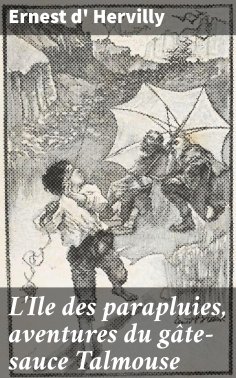 eBook: L'Ile des parapluies, aventures du gâte-sauce Talmouse