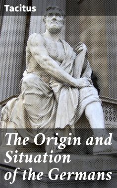 eBook: The Origin and Situation of the Germans