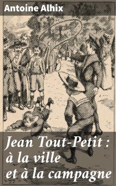 eBook: Jean Tout-Petit : à la ville et à la campagne