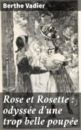 eBook: Rose et Rosette : odyssée d'une trop belle poupée