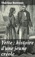 eBook: Yette : histoire d'une jeune créole