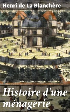 eBook: Histoire d'une ménagerie