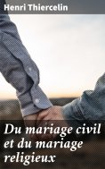 eBook: Du mariage civil et du mariage religieux