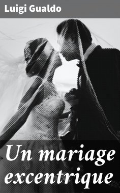 eBook: Un mariage excentrique
