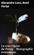 eBook: La sous-région du Poitou - Monographie économique