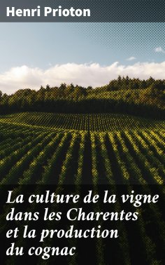 eBook: La culture de la vigne dans les Charentes et la production du cognac