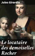 ebook: Le locataire des demoiselles Rocher