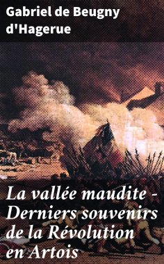 eBook: La vallée maudite - Derniers souvenirs de la Révolution en Artois