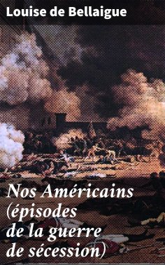 eBook: Nos Américains (épisodes de la guerre de sécession)