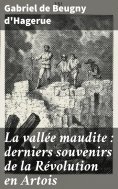 eBook: La vallée maudite : derniers souvenirs de la Révolution en Artois