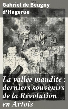 eBook: La vallée maudite : derniers souvenirs de la Révolution en Artois