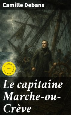 eBook: Le capitaine Marche-ou-Crève