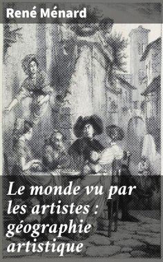 eBook: Le monde vu par les artistes : géographie artistique
