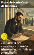 eBook: La Corse et son recrutement : études historiques, statistiques et médicales