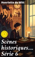 eBook: Scènes historiques.... Série 6