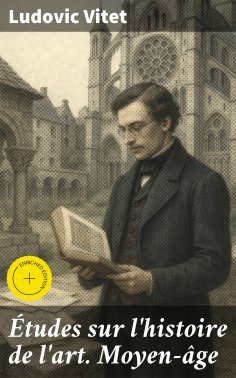 eBook: Études sur l'histoire de l'art. Moyen-âge