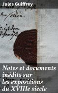 eBook: Notes et documents inédits sur les expositions du XVIIIe siècle