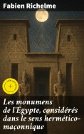 eBook: Les monumens de l'Égypte, considérés dans le sens hermético-maçonnique