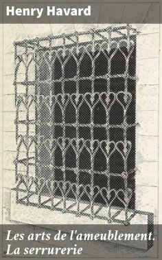 eBook: Les arts de l'ameublement. La serrurerie