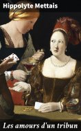 eBook: Les amours d'un tribun