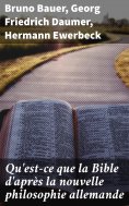 ebook: Qu'est-ce que la Bible d'après la nouvelle philosophie allemande
